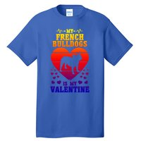 French Bulldog Valentines Day Dog Lover And Meaningful Gift Tall T-Shirt