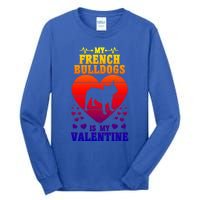 French Bulldog Valentines Day Dog Lover And Meaningful Gift Tall Long Sleeve T-Shirt