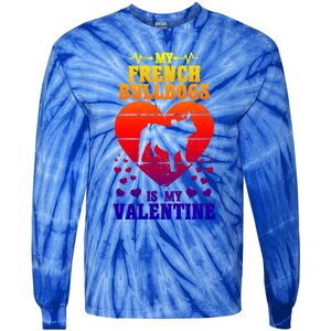 French Bulldog Valentines Day Dog Lover And Meaningful Gift Tie-Dye Long Sleeve Shirt