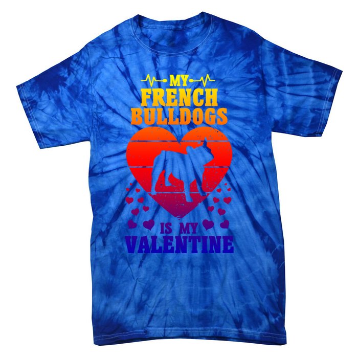 French Bulldog Valentines Day Dog Lover And Meaningful Gift Tie-Dye T-Shirt