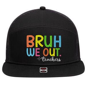 Funny Bruh We Out Teachers Gift 7 Panel Mesh Trucker Snapback Hat