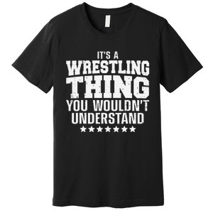 Funny Best Wrestling Design Wrestle Wrestler   Premium T-Shirt