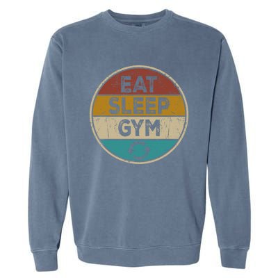 Funny Bodybuilder Workout Vintage Cute Gift Eat Sleep Gym Repeat Gift Garment-Dyed Sweatshirt