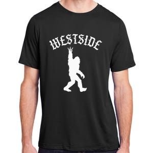 Funny Bigfoot Westside Hand Sign For California West Coast Adult ChromaSoft Performance T-Shirt