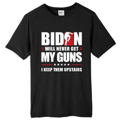 Funny Biden Will Never Get My Guns I Keep Them Upstairs Cute Gift Tall Fusion ChromaSoft Performance T-Shirt