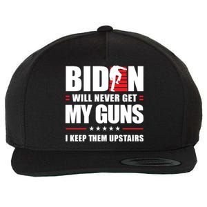 Funny Biden Will Never Get My Guns I Keep Them Upstairs Cute Gift Wool Snapback Cap