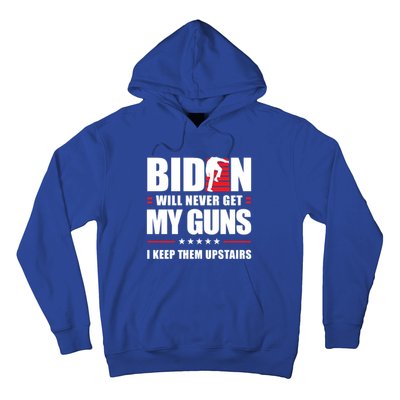 Funny Biden Will Never Get My Guns I Keep Them Upstairs Cute Gift Hoodie