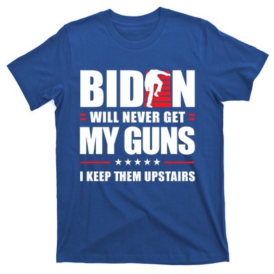 Funny Biden Will Never Get My Guns I Keep Them Upstairs Cute Gift T-Shirt