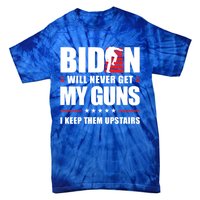 Funny Biden Will Never Get My Guns I Keep Them Upstairs Cute Gift Tie-Dye T-Shirt