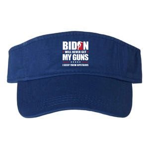 Funny Biden Will Never Get My Guns I Keep Them Upstairs Cute Gift Valucap Bio-Washed Visor