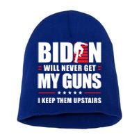 Funny Biden Will Never Get My Guns I Keep Them Upstairs Cute Gift Short Acrylic Beanie