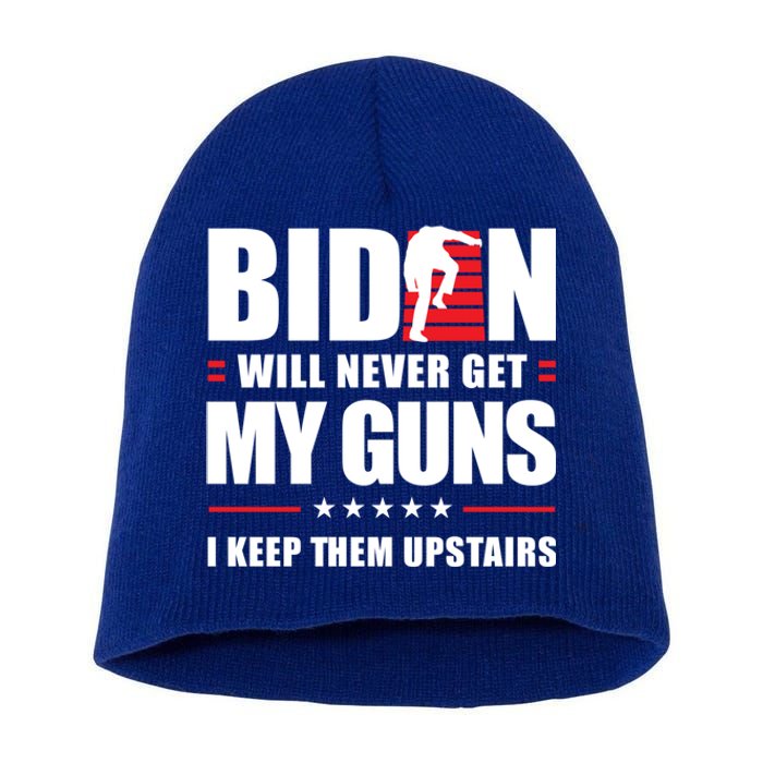 Funny Biden Will Never Get My Guns I Keep Them Upstairs Cute Gift Short Acrylic Beanie