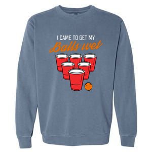 Funny Balls Wet Beer Pong Ing Frat Cool Gift Gift Garment-Dyed Sweatshirt