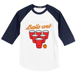 Funny Balls Wet Beer Pong Ing Frat Cool Gift Gift Baseball Sleeve Shirt