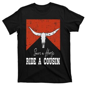 Funny Bull Western Save A Horse Ride A Cousin T-Shirt