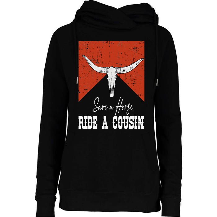 Funny Bull Western Save A Horse Ride A Cousin Womens Funnel Neck Pullover Hood