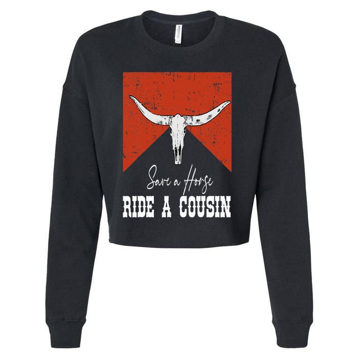 Funny Bull Western Save A Horse Ride A Cousin Cropped Pullover Crew