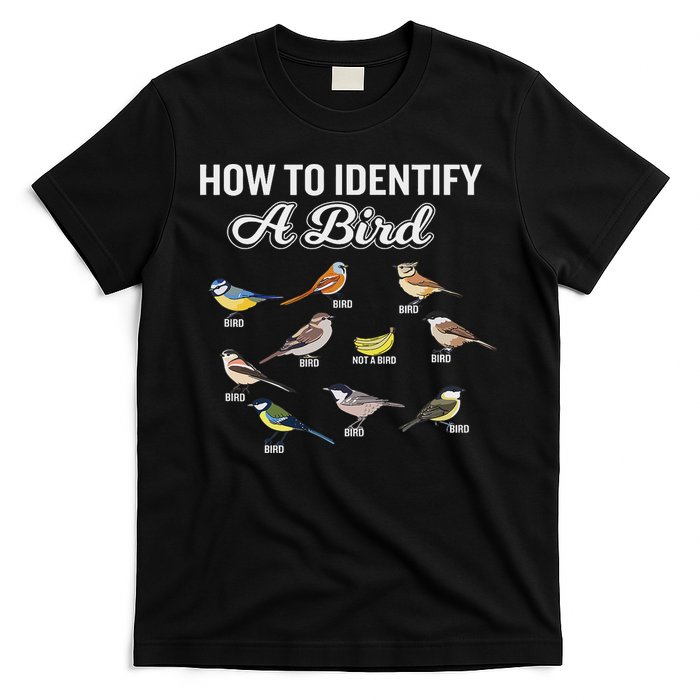 Funny Bird Watcher How To Identify A Bird Unique Birder T-Shirt