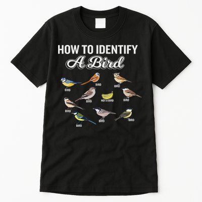 Funny Bird Watcher How To Identify A Bird Unique Birder Tall T-Shirt
