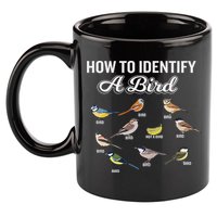 Funny Bird Watcher How To Identify A Bird Unique Birder 11oz C Handle Ceramic Mug