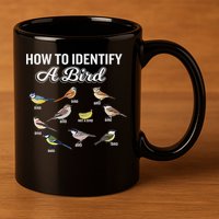 Funny Bird Watcher How To Identify A Bird Unique Birder 11oz C Handle Ceramic Mug