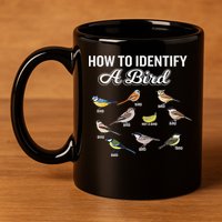 Funny Bird Watcher How To Identify A Bird Unique Birder 11oz C Handle Ceramic Mug