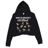 Funny Bird Watcher How To Identify A Bird Unique Birder Crop Fleece Hoodie