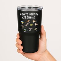 Funny Bird Watcher How To Identify A Bird Unique Birder Tumbler