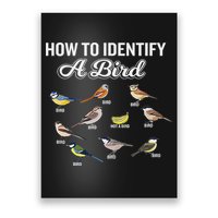 Funny Bird Watcher How To Identify A Bird Unique Birder Poster