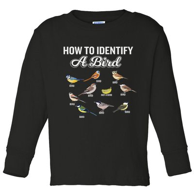 Funny Bird Watcher How To Identify A Bird Unique Birder Toddler Long Sleeve Shirt