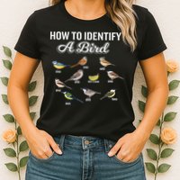 Funny Bird Watcher How To Identify A Bird Unique Birder Womens T-Shirt