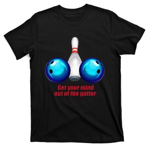 Funny Bowling Women Mind Out Of The Gutter T-Shirt