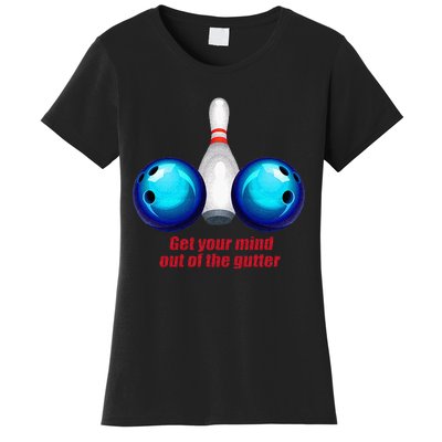 Funny Bowling Women Mind Out Of The Gutter Women's T-Shirt