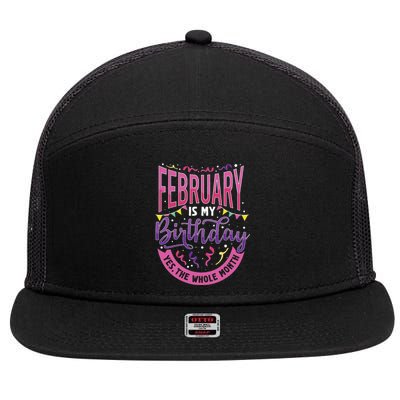 February Birthday Wo Funny February is my Birthday 7 Panel Mesh Trucker Snapback Hat