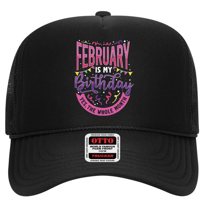 February Birthday Wo Funny February is my Birthday High Crown Mesh Back Trucker Hat