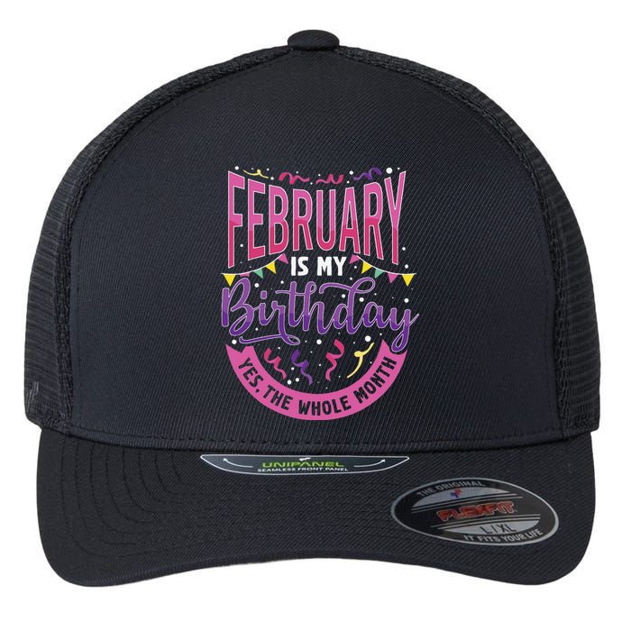 February Birthday Wo Funny February is my Birthday Flexfit Unipanel Trucker Cap