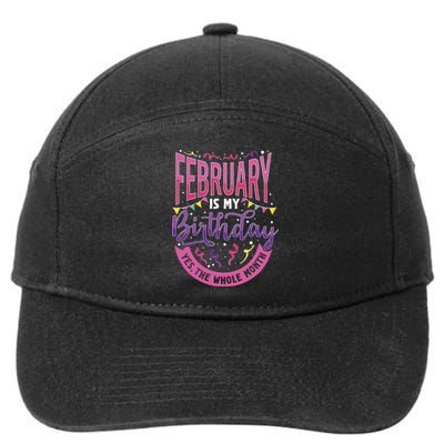 February Birthday Wo Funny February is my Birthday 7-Panel Snapback Hat