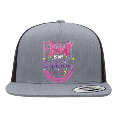 February Birthday Wo Funny February is my Birthday Flat Bill Trucker Hat