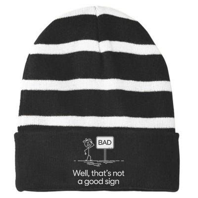 Funny Bad Well ThatS Not A Good Sign Graphic Striped Beanie with Solid Band