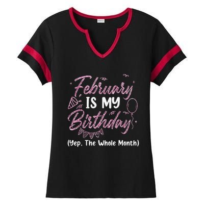 February Birthday Wo Yep The Whole Month Ladies Halftime Notch Neck Tee