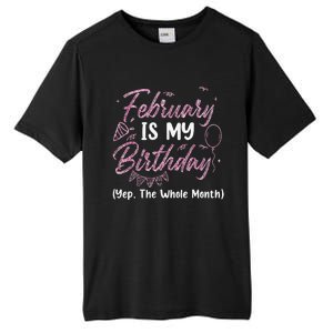 February Birthday Wo Yep The Whole Month Tall Fusion ChromaSoft Performance T-Shirt