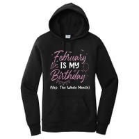 February Birthday Wo Yep The Whole Month Women's Pullover Hoodie