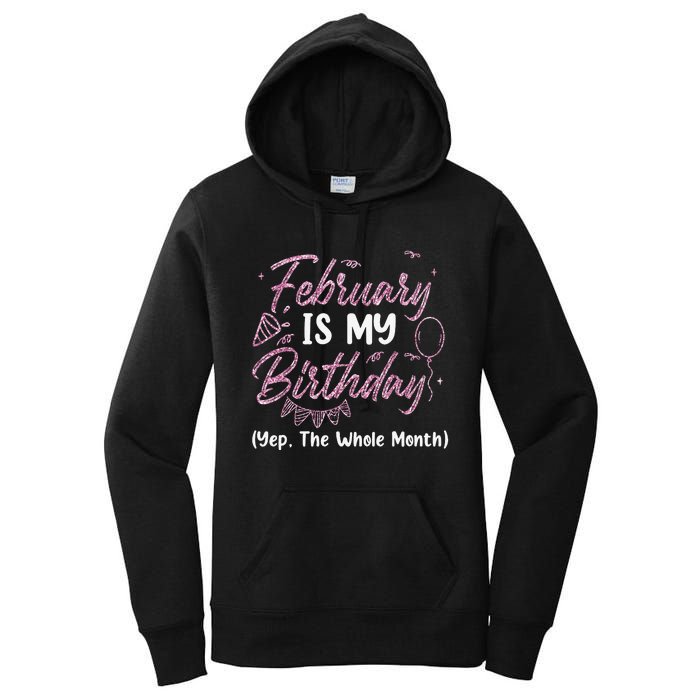 February Birthday Wo Yep The Whole Month Women's Pullover Hoodie