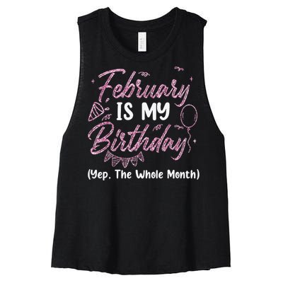 February Birthday Wo Yep The Whole Month Women's Racerback Cropped Tank