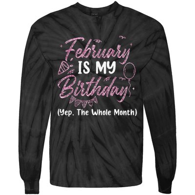 February Birthday Wo Yep The Whole Month Tie-Dye Long Sleeve Shirt