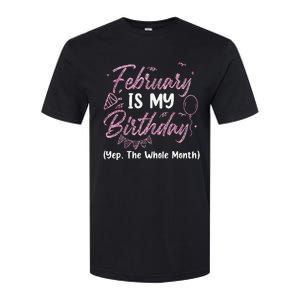 February Birthday Wo Yep The Whole Month Softstyle CVC T-Shirt