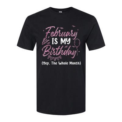 February Birthday Wo Yep The Whole Month Softstyle CVC T-Shirt