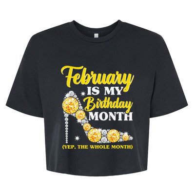 February Birthday Wo Yep The Whole Month Bling Bella+Canvas Jersey Crop Tee