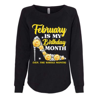 February Birthday Wo Yep The Whole Month Bling Womens California Wash Sweatshirt