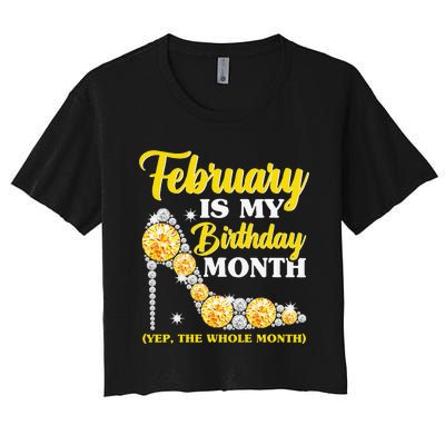 February Birthday Wo Yep The Whole Month Bling Women's Crop Top Tee